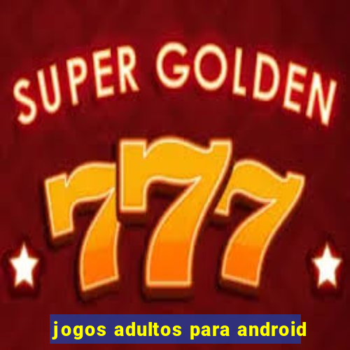 jogos adultos para android